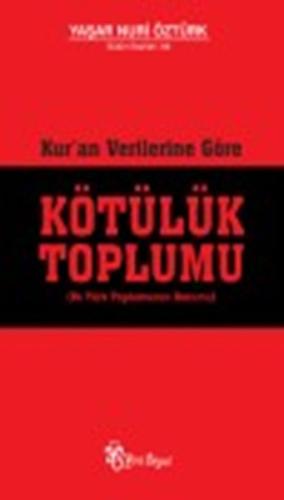 Kur'an Verilerine Göre Kötülük Toplumu