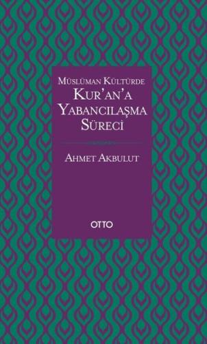 Kur'an'a Yabancılaşma Süreci