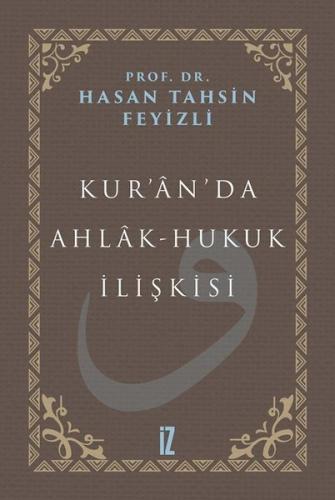 Kuranda Ahlak - Hukuk İlişkisi (Ciltli)