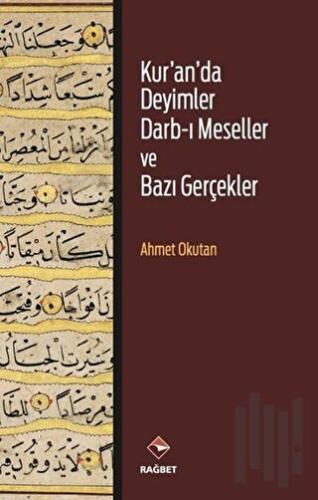 Kur'an'da Deyimler Darb-ı Meseller ve Bazı Gerçekler (Ciltli)