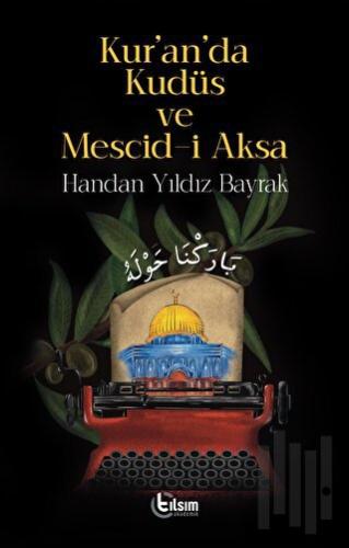 Kur'an'da Kudüs ve Mescid-i Aksa