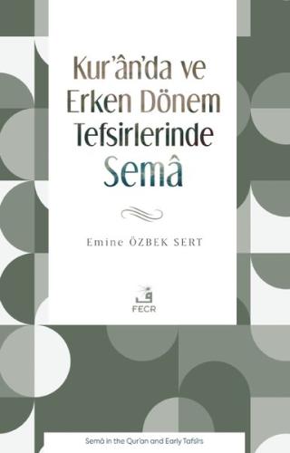 Kur'an'da ve Erken Dönem Tefsirlerinde Sema