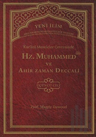 Kur'ani Meseleler Çevresinde Hz. Muhammed ve Ahir Zaman Deccali 3. Cilt (Ciltli)