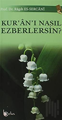 Kur'an'ı Nasıl Ezberlersin?