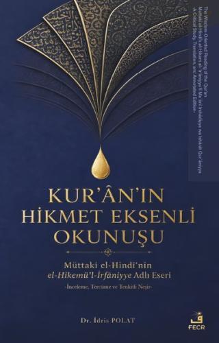 Kur'an'ın Hikmet Eksenli Okunuşu: Müttaki el - Hindi'nin el - Hikemü'l - İrfaniyye Adlı Eseri