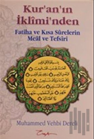 Kur'an'ın İkliminden Fatiha ve Kısa Surelerin Meal ve Tefsiri