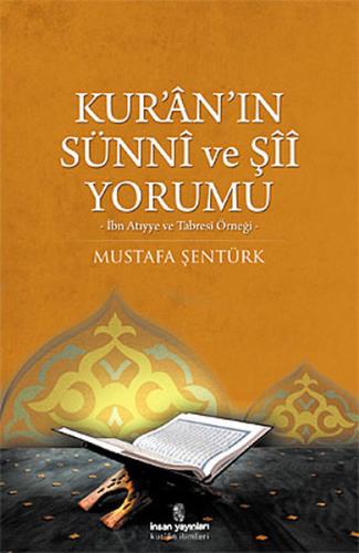Kur'an'ın Sünni ve Şii Yorumu  İbn Atıyye ve Tabresi Örneği
