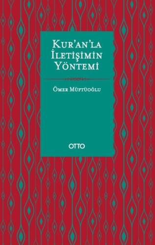 Kur'an'la İletişimin Yöntemi