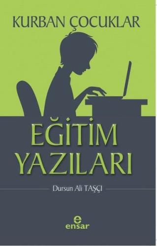 Kurban Çocuklar: Eğitim Yazıları