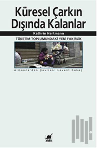 Küresel Çarkın Dışında Kalanlar