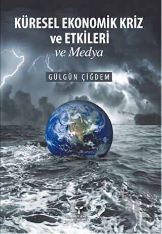Küresel Ekonomik Kriz ve Etkileri ve Medya | Kitap Ambarı