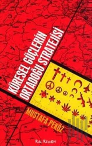 Küresel Güçlerin Ortadoğu Stratejisi