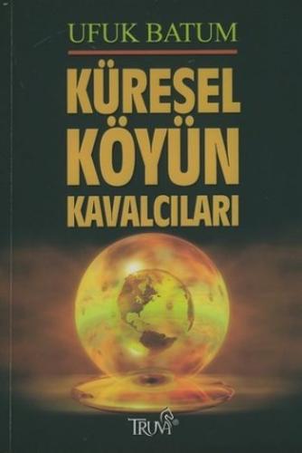 Küresel Köyün Kavalcıları | Kitap Ambarı