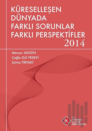 Küreselleşen Dünyada Farklı Sorunlar Farklı Perspektifler 2014