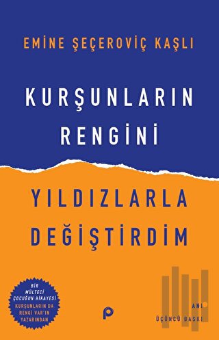 Kurşunların Rengini Yıldızlarla Değiştirdim