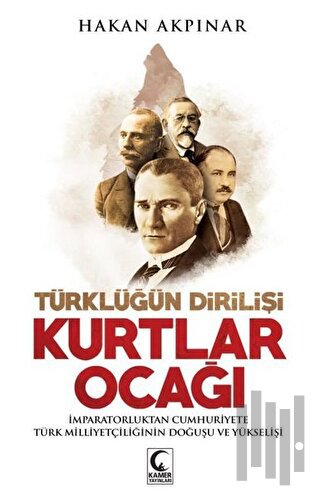 Kurtlar Ocağı - Türklüğün Dirilişi
