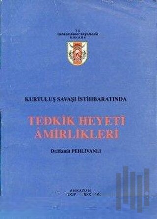 Kurtuluş Savaşı İstihbaratında Tedkik Heyeti Amirlikleri