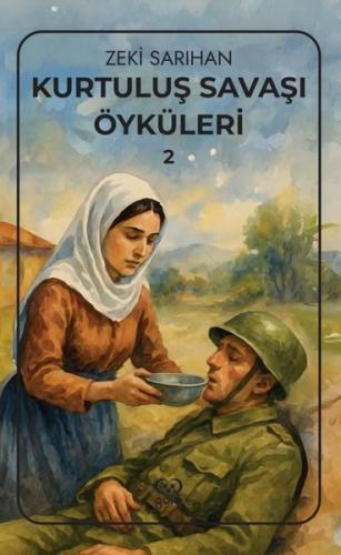Kurtuluş Savaşı Öyküleri 2