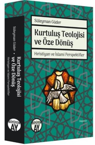 Kurtuluş Teolojisi ve Öze Dönüş