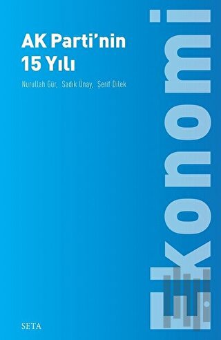 Kuruluşundan Bugüne Ak Parti: Ekonomi