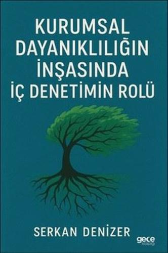Kurumsal Dayanıklılığın İnşasında İç Denetimin Rolü