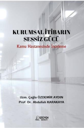 Kurumsal İtibarin Sessiz Gücü - Kamu Hastanesinde İnceleme
