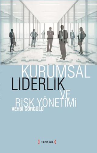 Kurumsal Liderlik ve Risk Yönetimi