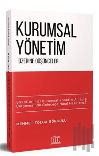 Kurumsal Yönetim Üzerine Düşünceler