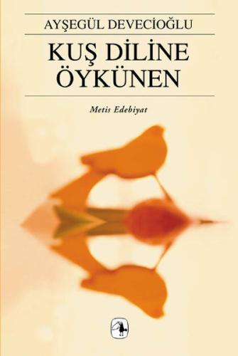Kuş Diline Öykünen | Kitap Ambarı