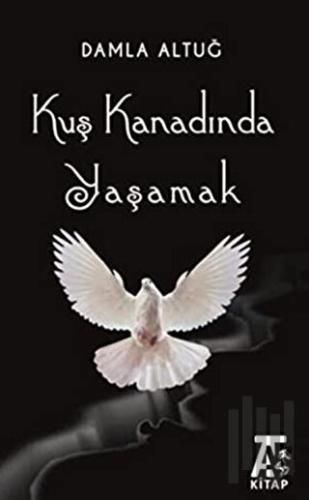Kuş Kanadında Yaşamak