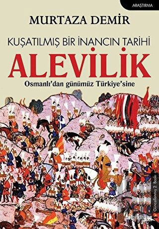 Kuşatılmış Bir İnancın Tarihi Alevilik | Kitap Ambarı
