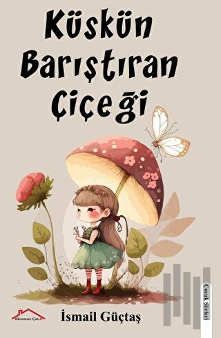 Küskün Barıştıran Çiçeği