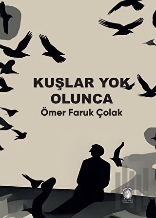 Kuşlar Yok Olunca