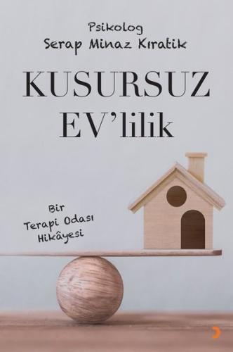 Kusursuz Ev'lilik - Bir Terapi Odası Hikayesi | Kitap Ambarı
