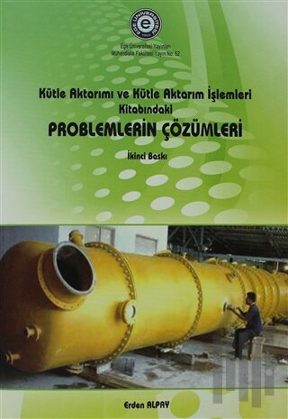 Kütle Aktarımı ve Kütle Aktarım İşlemleri Kitabındaki Problemlerin Çözümleri