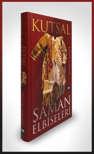 Kutsal Şaman Elbiseleri (Ciltli) | Kitap Ambarı