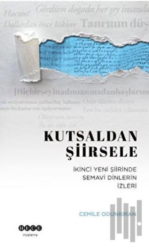 Kutsaldan Şiirsele - İkinci Yeni Şiirinde Semavi Dinlerin İzleri