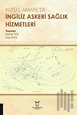 Kutü’l Amare’de İngiliz Askeri Sağlık Hizmetleri