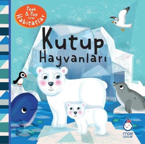 Kutup Hayvanları - Peek & Pop Kitap Habitatlar