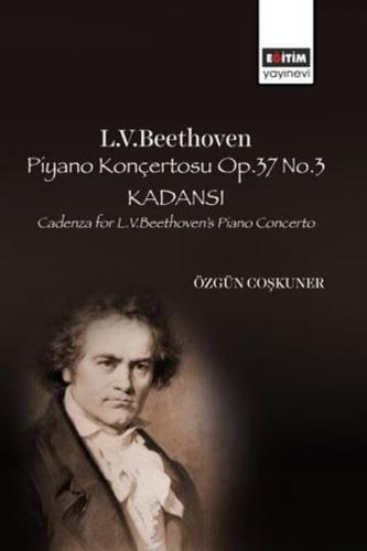 L.V.Beethoven Piyano Konçertosu Op.37 No.3 Kadansı