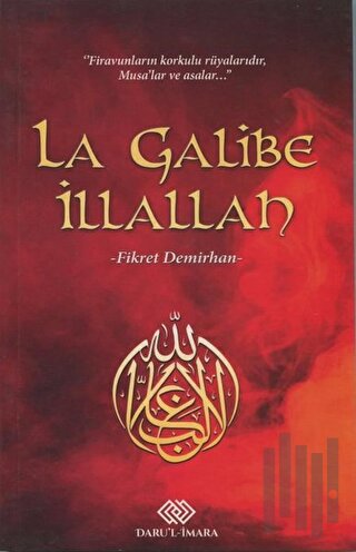 La Galibe İllallah | Kitap Ambarı