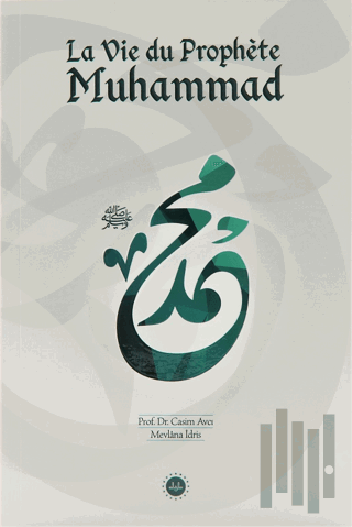 La Vie du Prophete Muhammed (Hz Muhammedin Hayatı) Fransızca