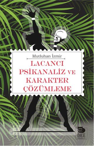 Lacancı Psikanaliz ve Karakter Çözümleme