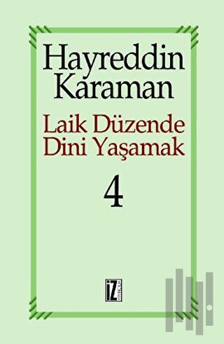 Laik Düzende Dini Yaşamak Cilt: 4 | Kitap Ambarı