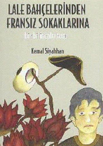 Lale Bahçelerinden Fransız Sokaklarına (Ciltli)