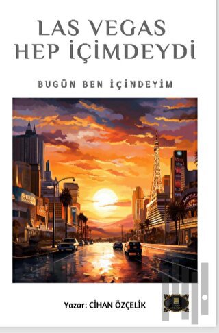 Las Vegas Hep İçimdeydi