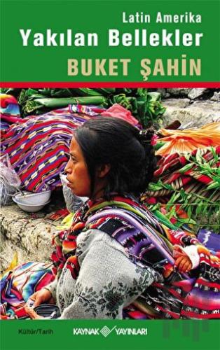 Latin Amerika Yakılan Bellekler