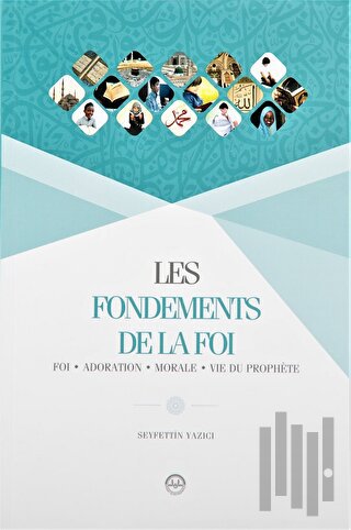 Les Fondements De La Foı (Temel Dini Bilgiler) Fransızca