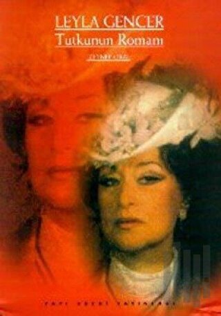 Leyla Gencer Tutkunun Romanı (Ciltli)