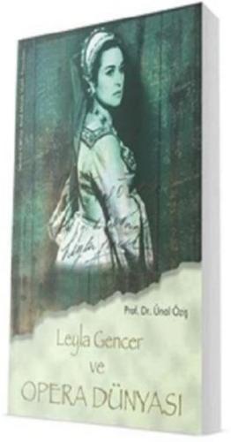Leyla Gencer ve Opera Dünyası
